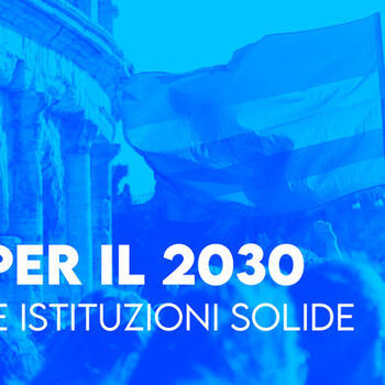 Goal 16 - Pace, giustizia e istituzioni solide