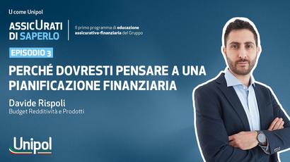 Assicurati di saperlo - Episodio 3: Perché dovresti pensare a una pianificazione finanziaria