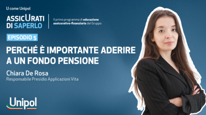 Assicurati di saperlo - Episodio 5: Perché è importante aderire a un fondo pensione