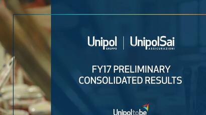 FY17 Preliminary consolidated results presentation - Unipol and UnipolSai
